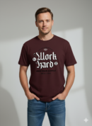 Work Hard Maroon Regular Printed T-Shirt