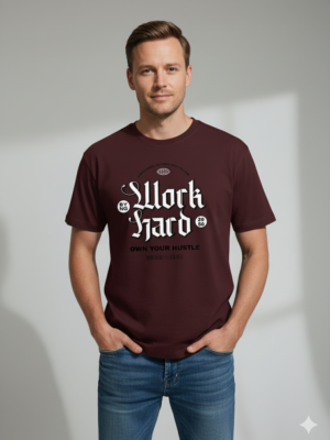 Work Hard Maroon Regular Printed T-Shirt