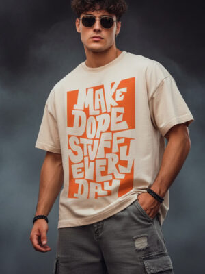 Make Dope Stuff Everyday Cream Oversize Printed Tshirt